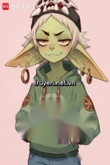 Goblin Trọng Độ Ỷ Lại