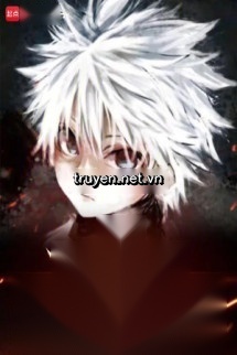 Hunter X Hunter: Ta Chết Rồi Nhưng Cũng Biến Mạnh Lên