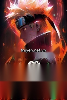 Hokage: Từ Cướp Đoạt Thuộc Tính Bắt Đầu Cứu Vớt Uchiha