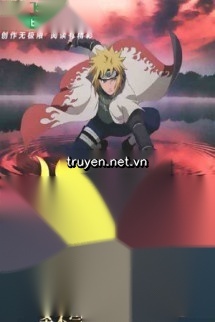 Người Tại Giới Ninja: Không Nghĩ Tới Đi, Bọn Họ Đều Là Ta Khôi Lỗi!