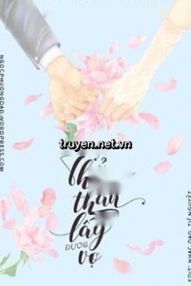 Thẳng Thắn Mới Lấy Được Vợ
