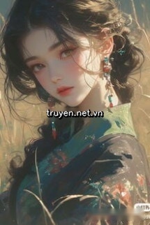Thập Niên 70 Xuyên Sách Thành Vợ Của Phản Diện
