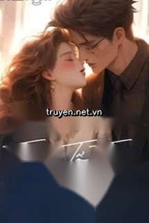 Trùng Sinh: Tiểu Tổ Tông Khó Dỗ Của Lục Tổng