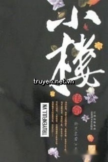 [Tiểu Lâu Truyền Thuyết] Quyển 5 - Phong Vân Tế Hội