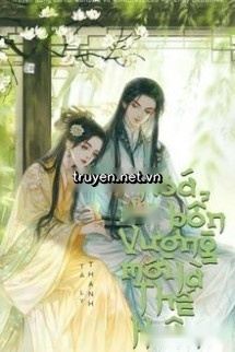Hóa Ra Bản Vương Mới Là Thế Thân