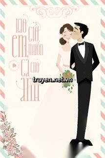Bao Giờ Em Muốn Gả Cho Anh