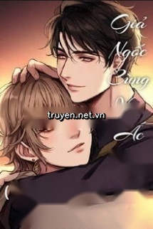 Giả Ngốc Cùng Vai Ác Mù Kết Hôn