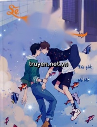 Sẽ Không Nương Tay Với Cậu - Giới Thái Hồ Hồ