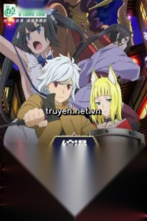 Tổng Mạn: Từ Danmachi Bắt Đầu Chơi Chiêu Thức