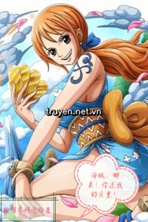 Hải Tặc: Nami! Ngươi Trả Belly Cho Ta!