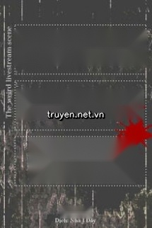 Hiện Trường Livestream Kỳ Quái
