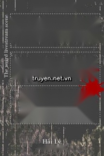 Hiện Trường Livestream Kỳ Quái - Hải Lý