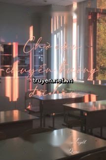 Chờ Cậu Chuyển Trường Đã Lâu
