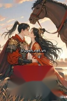 Trùng Sinh Trở Thành Phu Nhân Tướng Quân