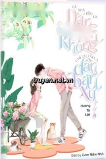 Cả Nhà Đều Là Dân Xuyên Không, Chỉ Có Tôi Là Dân Bản Xứ