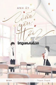 Anh Ấy Vẫn Yêu Tôi