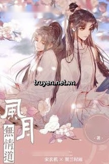 Phong Nguyệt Vô Tình Đạo - Bỉ Tạp Bỉ