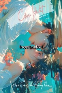 Cơn Khát - Bạo Sao Tiểu Hoàng Qua