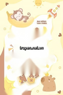 Thuộc Tính Capybara Bùng Nổ - Đại Mộng Tam Thiên