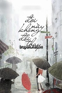 Đời Này Không Đổi Thay