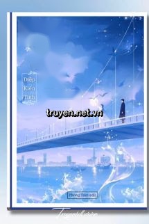 Tình Yêu Đến Muộn - Diệp Kiến Tinh