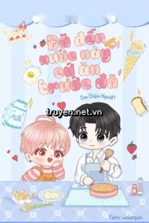 Đã Đến Nước Này, Cứ Ăn Trước Đã