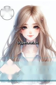 [Xuyên Sách] Nữ Phụ, Em Vừa Mềm Lại Vừa Ngọt