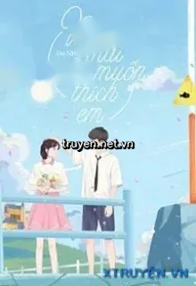 Ngày Mai Vẫn Muốn Thích Em