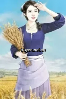 Xuyên Không: Nông Gia Trù Nương Thích Làm Ruộng
