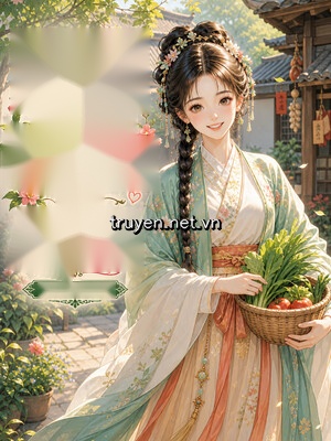 Xuyên Thành Nông Nữ, Được Cả Nhà Chồng Cưng Chiều