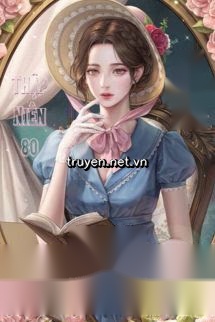 [Thập Niên 80] Xem Mắt Nhầm, Tôi Đã Kết Hôn Với Sĩ Quan Mạnh Nhất