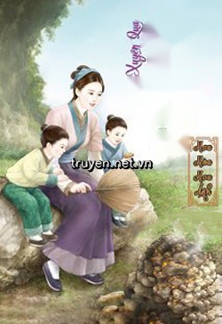 Xuyên Qua Nông Phụ Làm Giàu Nuôi Con