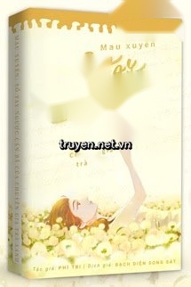 Mau Xuyên Sổ Tay Ngược Cặn Bã Của Chuyên Gia Trà Xanh