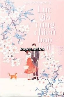 Lục Gia Cưng Chiều Bảo Bối