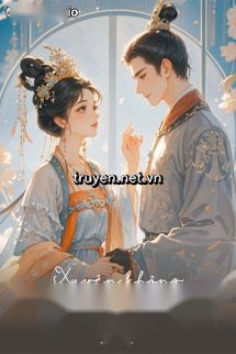 Xuyên Không Ta Trở Thành Sủng Thê Của Quyền Thần