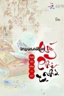 Quý Phi Nhà Ta Muốn Mẫu Bằng Tử Quý