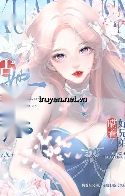 Giấu Giếm Anh Em Tốt, Chiếm Cô Ấy Thành Nghiện