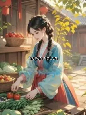 Tra Nam Đòi Hủy Hôn? Ta Trồng Trọt Phát Tài Khiến Hắn Hối Hận