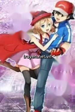 Pokemon (Satoshi x Serena): Chuyến Du Hành Của Tình Yêu