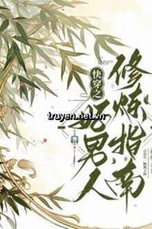 Xuyên Nhanh Chi Hảo Nam Nhân Tu Luyện Chỉ Nam