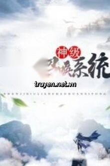 Thần Cấp Tu Luyện Triệu Hoán Hệ Thống