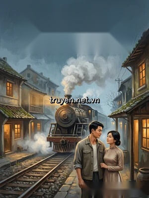 Tiếng Còi Tàu Năm Ấy Về Ga