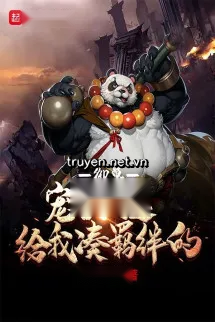 Ngự Thú: Sủng Thú Chỉ Là Cho Ta Góp Trói Buộc
