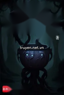 Ta Có Một Tôn Quỷ Dị Lò Luyện