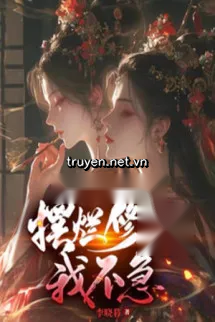 Trước Trường Sinh Lại Vô Địch, Bày Nát Tu Tiên Ta Không Vội
