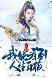 Ta Có Thể Nhìn Đến Nhân Sinh Mặt Bảng