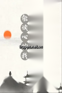 Có Thể Đọc Tâm Ta Không Muốn Làm Đại Sư Huynh